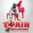 T-Pain Ft. Chris Brown - Best Love Song